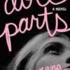 Doll Parts : A Debut Dark Academia Suspense Novel for Sylvia Plath Fans
