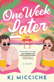 One Week Later : A Sunny Second Chance Holiday Romance from the Author of The Book Proposal - 9781464245763