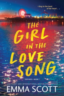 The Girl in the Love Song : A Young Adult Friends to Lovers Rockstar Romance (Lost Boys Book 1) - 9781464248252