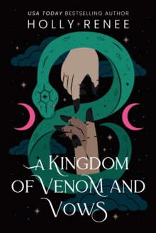 A Kingdom of Venom and Vows : The Third Book in the Dark Enemies to Lovers Fantasy Romance Series (Stars and Shadows Book 3) - 9781464252280