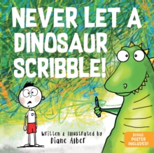 Never Let a Dinosaur Scribble - 9781464259449