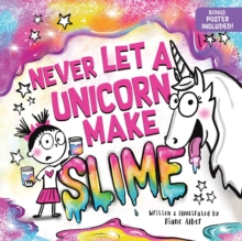 Never Let a Unicorn Make Slime - 9781464259470