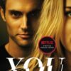 You : a completely addictive serial killer thriller! Now a major Netflix series Volume 1 - 9781471174025