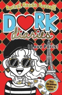 Dork Diaries: I Love Paris! : Jokes, drama and BFFs in the global hit series Volume 15