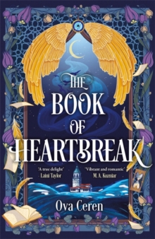 The Book of Heartbreak : A cursed heart. A celestial fate. A love that could rewrite the stars. - 9781471417856