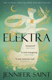 Elektra : The mesmerising story of Troy from the three women at its heart - 9781472273956