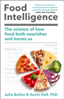 Food Intelligence : A comprehensive book on food, diet, metabolism and healthy eating - 9781472282194