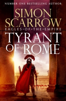 Tyrant of Rome (Eagles of the Empire 24) : THE INSTANT SUNDAY TIMES BESTSELLER