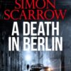 A Death in Berlin : A gripping new World War 2 thriller from the bestselling author - 9781472287311
