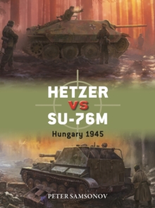 Hetzer vs SU-76M : Hungary 1945 - 9781472866103