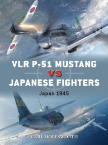 VLR P-51 Mustang vs Japanese Fighters : Japan 1945 - 9781472866400