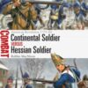 Continental Soldier vs Hessian Soldier : American Revolution 1775–83 - 9781472867056