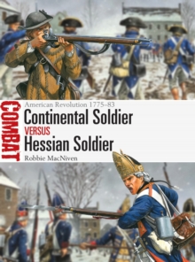 Continental Soldier vs Hessian Soldier : American Revolution 1775–83 - 9781472867056