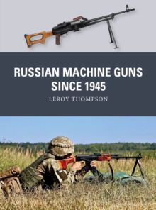 Russian Machine Guns since 1945 - 9781472867599