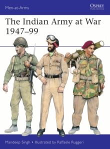 The Indian Army at War 1947–99 - 9781472868015