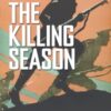 The Killing Season : A New History of Autumn 1914 - 9781472874320