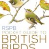 RSPB Pocket Guide to British Birds - 9781472994721