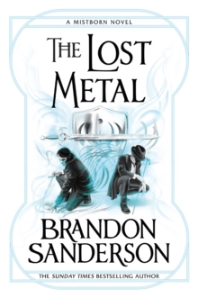 The Lost Metal : A Mistborn Novel - 9781473215283