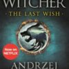 The Last Wish : The bestselling book which inspired season 1 of Netflix’s The Witcher