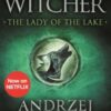 The Lady of the Lake : Witcher 5 – Now a major Netflix show - 9781473231122