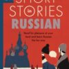 Short Stories in Russian for Beginners : Read for pleasure at your level, expand your vocabulary and learn Russian the fun way! - 9781473683495