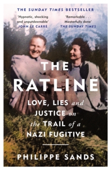 The Ratline : Love, Lies and Justice on the Trail of a Nazi Fugitive - 9781474608145
