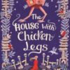 The House with Chicken Legs