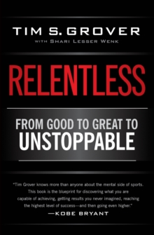 Relentless : From Good to Great to Unstoppable - 9781476714202