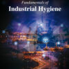 Fundamentals of Industrial Hygiene