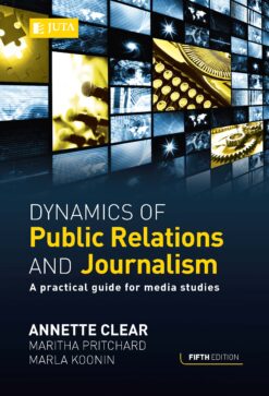 Dynamics of Public Relations and Journalism : A practical guide and new perspective for Media Studies