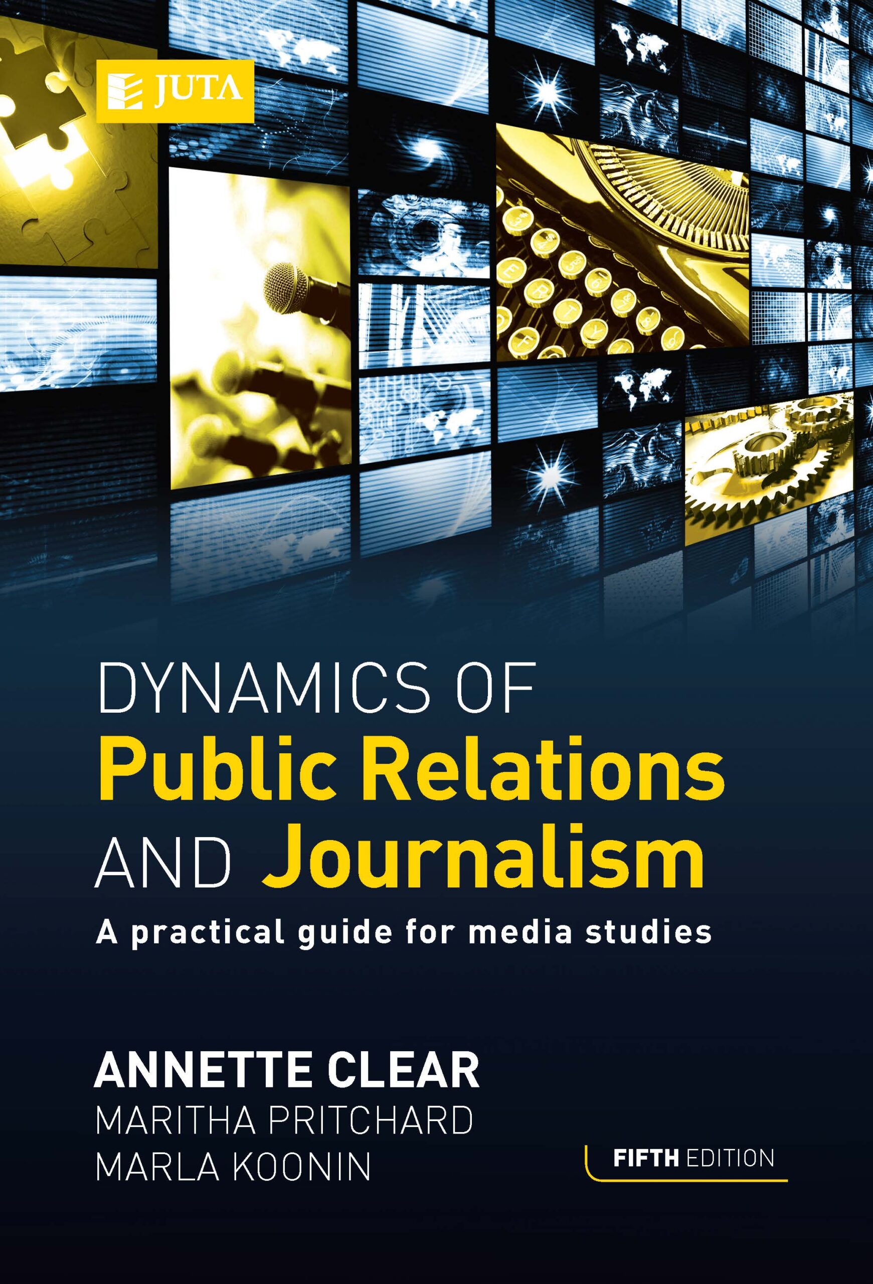 Dynamics of Public Relations and Journalism : A practical guide and new perspective for Media Studies