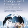 Foreign Direct Investment and the Law: Perspectives from Selected African Countries