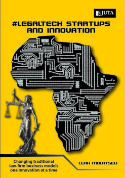 #Legaltech Startups and Innovation: Changing Traditional Law-Firm Business Models One Innovation at a Time