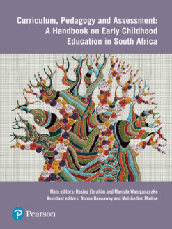 Curriculum, Pedagogy and Assessment: A Handbook on Early Childhood Education in South Africa