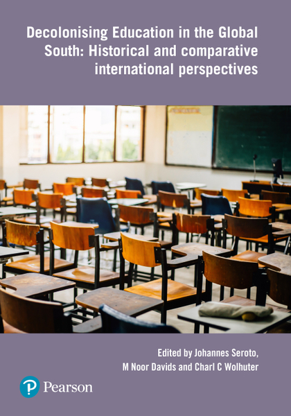 Decolonising Education in the Global South: Historical and Comparative International Perspectives