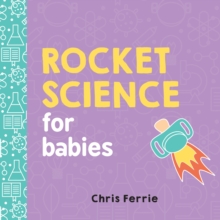Rocket Science for Babies - 9781492656258