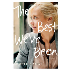 The Best We've Been (The Thatcher Sisters Series)(Paperback)