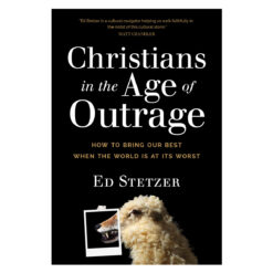 Christians In The Age Of Outrage (Paperback)
