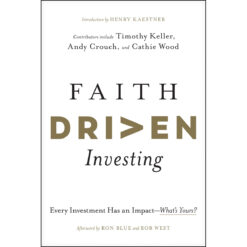 Faith Driven Investing: Every Investment Has An Impact (Hardcover)