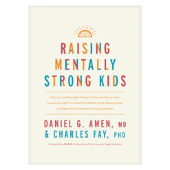 Raising Mentally Strong Kids: How to Combine the Power of Neuroscience with Love & Logic HC