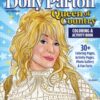 Ultimate Dolly Parton Queen of Country Coloring Book : 30+ Coloring Pages, Activity Pages, Photo Gallery & Fun Facts - 9781497206922