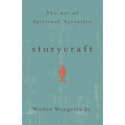 Storycraft: The Art Of Spiritual Narrative (Paperback)