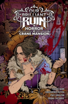 Our Brilliant Ruin: Horror at Crane Mansion - 9781506745435