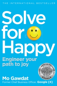 Solve For Happy : Engineer Your Path to Joy - 9781509809950