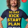 30 Day Kick Start Plan : 100 Delicious Recipes with Energy Boosting Workouts - 9781509856183