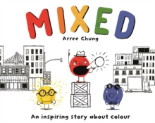 Mixed : An Inspiring Story About Colour - 9781509871346