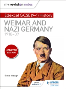 My Revision Notes: Edexcel GCSE (9-1) History: Weimar and Nazi Germany, 1918-39 - 9781510403277