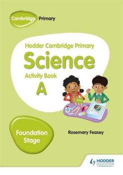 Hodder Foundation Stage Science Activity Book A