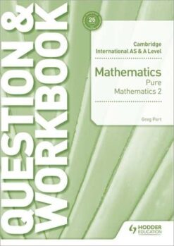 As And A Level Pure Mathematics 2 Question & Workbook