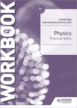 As And A Level Physics Practical Skills Workbook